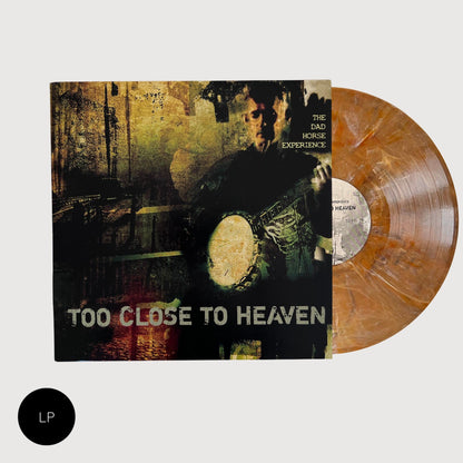 The Dad Horse Experience: Too Close To Heaven 12" Vinyl