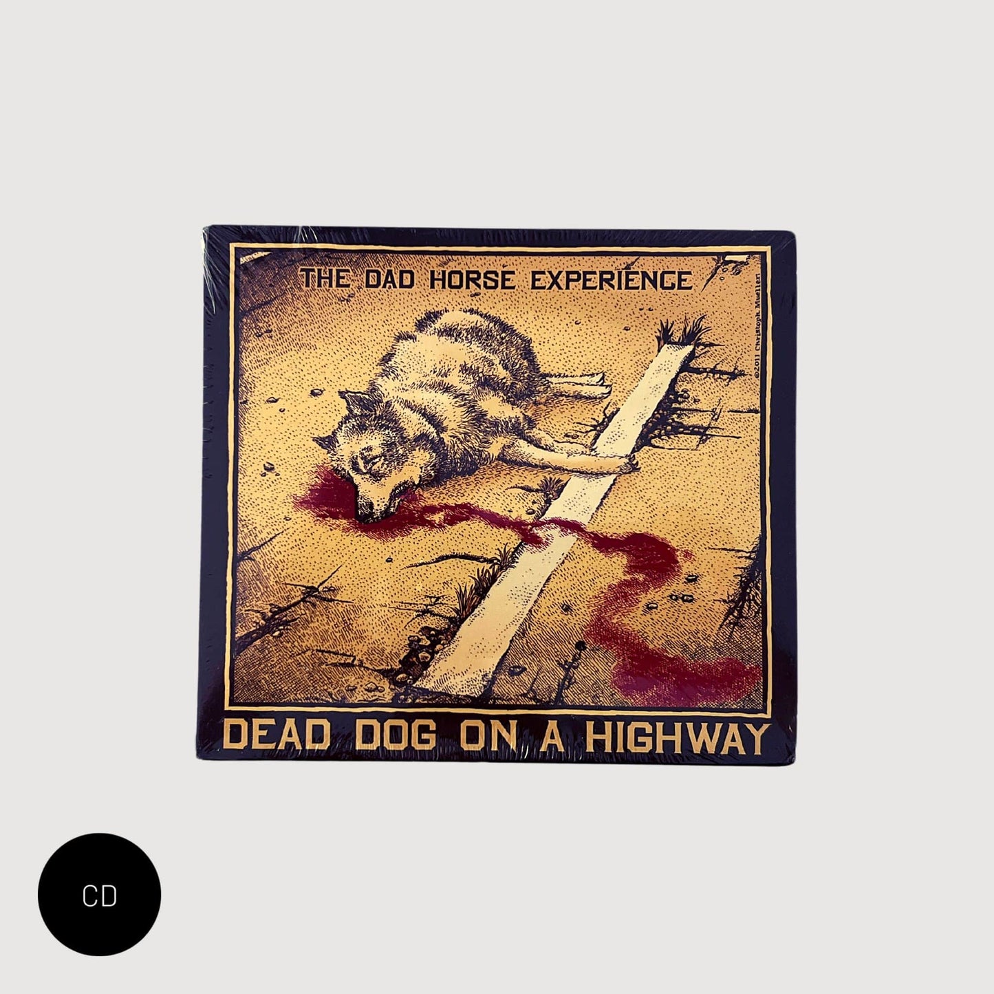 The Dad Horse Experience: Dead Dog On A Highway CD